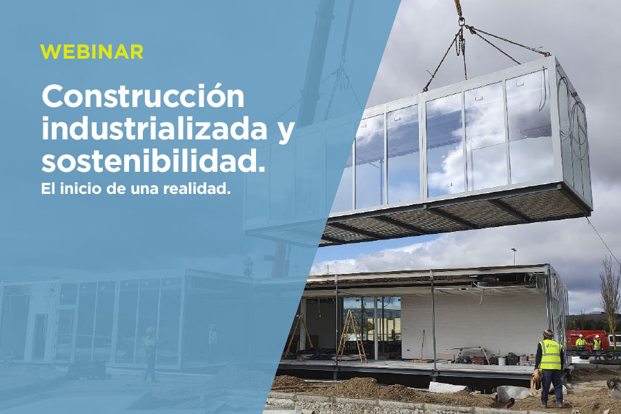 CONSTRUCCIÓN INDUSTRIALIZADA Y SOSTENIBILIDAD. EL INICIO DE UNA REALIDAD.